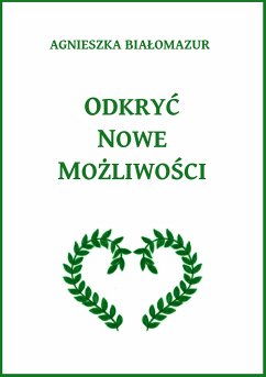 Odkryć nowe możliwości (eBook, ePUB) - Białomazur, Agnieszka