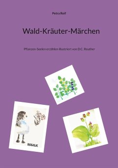 Wald-Kräuter-Märchen (eBook, ePUB) - Reif, Petra
