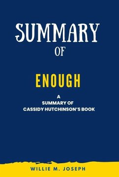 Summary of Enough By Cassidy Hutchinson (eBook, ePUB) - Joseph, Willie M.