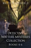 Detective Watters Mysteries Collection - Books 4-6 (eBook, ePUB)
