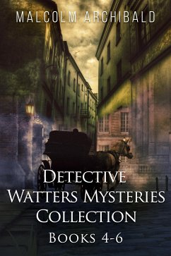 Detective Watters Mysteries Collection - Books 4-6 (eBook, ePUB) - Archibald, Malcolm