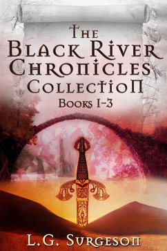 The Black River Chronicles Collection - Books 1-3 (eBook, ePUB) - Surgeson, LG