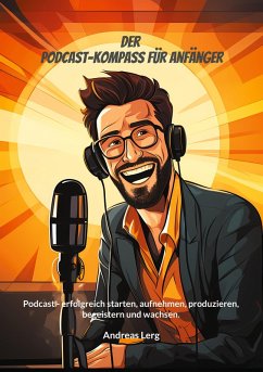 Der Podcast-Kompass für Anfänger (eBook, ePUB)