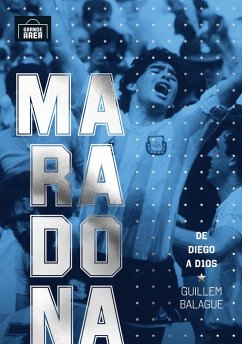 Maradona (eBook, ePUB) - Balague, Guillem; Adorno, Camilo