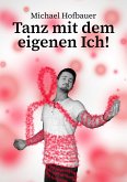 Tanz mit dem eigenen Ich! (eBook, ePUB)