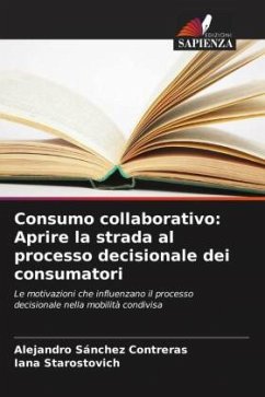 Consumo collaborativo: Aprire la strada al processo decisionale dei consumatori - Sánchez Contreras, Alejandro;Starostovich, Iana