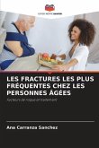 LES FRACTURES LES PLUS FRÉQUENTES CHEZ LES PERSONNES ÂGÉES