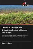 Origine e sviluppo del distretto orientale di Lagos fino al 1981