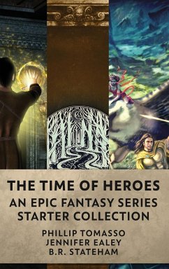 The Time Of Heroes - Ealey, Jennifer; Stateham, B. R.; Tomasso, Phillip