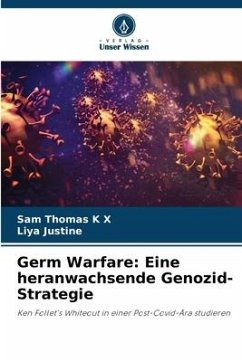 Germ Warfare: Eine heranwachsende Genozid-Strategie - K X, Sam Thomas;Justine, Liya