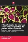 Fitoextracção de chumbo e cádmio por plantas de jardim seleccionadas