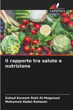 Il rapporto tra salute e nutrizione - Al-Magsoosi, Suhad Kareem Rahi;Abdel-Raheem, Mohamed