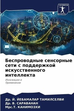 Besprowodnye sensornye seti s podderzhkoj iskusstwennogo intellekta - Tamilselvi, Dr. J. Jebamalar;Saravanan, Dr. V.;KANIMOZHI, Mrs.T.