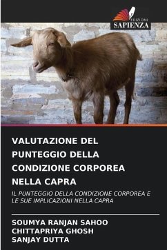 VALUTAZIONE DEL PUNTEGGIO DELLA CONDIZIONE CORPOREA NELLA CAPRA - Sahoo, Soumya Ranjan;GHOSH, CHITTAPRIYA;DUTTA, SANJAY