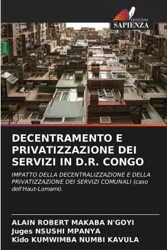 DECENTRAMENTO E PRIVATIZZAZIONE DEI SERVIZI IN D.R. CONGO - MAKABA N'GOYI, ALAIN ROBERT;NSUSHI MPANYA, Juges;KUMWIMBA NUMBI KAVULA, Kido