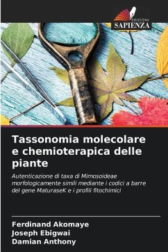 Tassonomia molecolare e chemioterapica delle piante - Akomaye, Ferdinand;Ebigwai, Joseph;Anthony, Damian