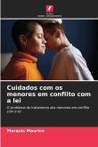 Cuidados com os menores em conflito com a lei