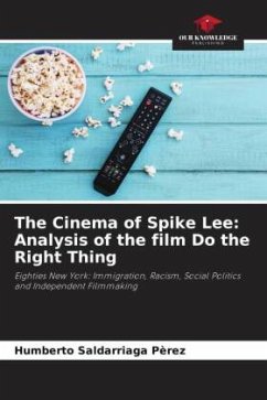 The Cinema of Spike Lee: Analysis of the film Do the Right Thing - Saldarriaga Pèrez, Humberto