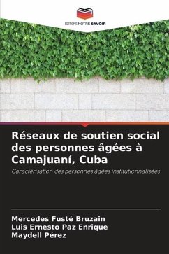 Réseaux de soutien social des personnes âgées à Camajuaní, Cuba - Fusté Bruzain, Mercedes;Paz Enrique, Luis Ernesto;Pérez, Maydell