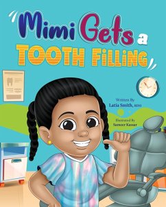 Mimi Gets a Tooth Filling - Smith, Latia