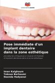 Pose immédiate d'un implant dentaire dans la zone esthétique