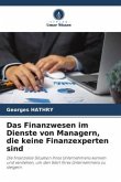 Das Finanzwesen im Dienste von Managern, die keine Finanzexperten sind