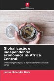Globalização e independência económica na África Central:
