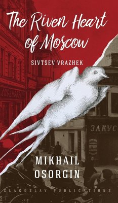 The Riven Heart of Moscow - Osorgin, Mikhail