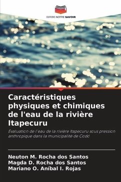 Caractéristiques physiques et chimiques de l'eau de la rivière Itapecuru - Santos, Neuton M. Rocha dos;Santos, Magda D. Rocha dos;Rojas, Mariano O. Aníbal I.