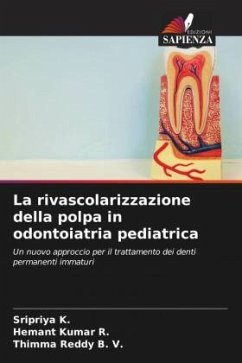 La rivascolarizzazione della polpa in odontoiatria pediatrica - K., Sripriya;R., Hemant Kumar;B. V., Thimma Reddy