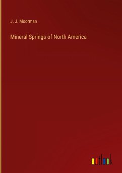 Mineral Springs of North America - Moorman, J. J.