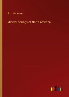 Mineral Springs of North America - Moorman, J. J.