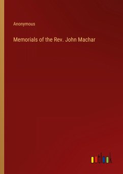 Memorials of the Rev. John Machar