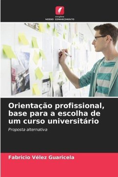 Orientação profissional, base para a escolha de um curso universitário - Vélez Guaricela, Fabricio