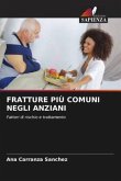 FRATTURE PIÙ COMUNI NEGLI ANZIANI