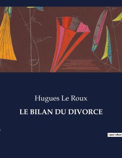 LE BILAN DU DIVORCE - Le Roux, Hugues