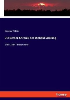 Die Berner-Chronik des Diebold Schilling - Tobler, Gustav