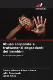 Abuso corporale e trattamenti degradanti dei bambini