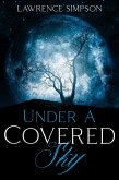Under A Covered Sky (eBook, ePUB) Under A Covered Sky (eBook, ePUB)