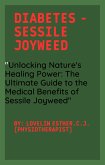 Diabetes - Sessile Joyweed (eBook, ePUB) Diabetes - Sessile Joyweed (eBook, ePUB)