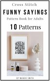 Cross Stitch Funny Sayings Pattern Book for Adults (Funny Cross Stitch Signage) (eBook, ePUB)