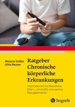 Ratgeber Chronische körperliche Erkrankungen (eBook, ePUB) - Gräßer, Melanie; Reuner, Gitta