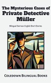 The Mysterious Cases of Private Detective Müller
