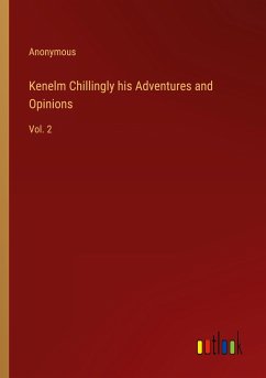 Kenelm Chillingly his Adventures and Opinions
