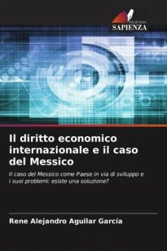 Il diritto economico internazionale e il caso del Messico - Aguilar García, René Alejandro