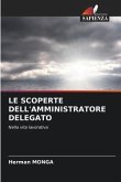 LE SCOPERTE DELL'AMMINISTRATORE DELEGATO