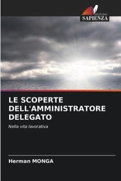 LE SCOPERTE DELL'AMMINISTRATORE DELEGATO - MONGA, Herman