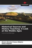 Historical Sources and History Teaching: A Look at the Middle Ages