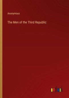 The Men of the Third Republic - Anonymous