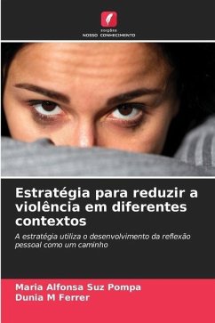 Estratégia para reduzir a violência em diferentes contextos - Suz Pompa, Maria Alfonsa;Ferrer, Dunia M